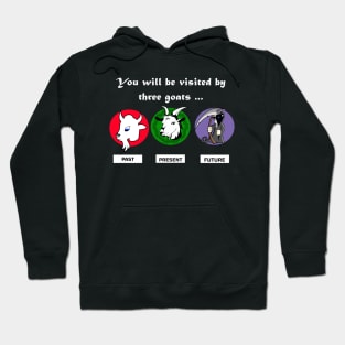 In the Dickens of time, this Christmas you will be visited by three goats Hoodie